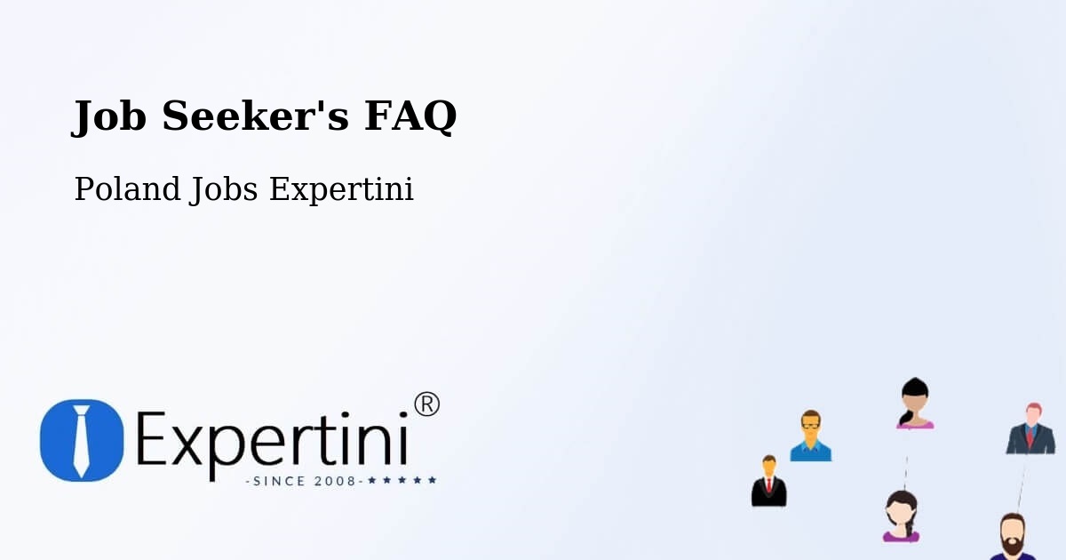 Job Seeker FAQ – Gostyń - Poland Jobs Expertini