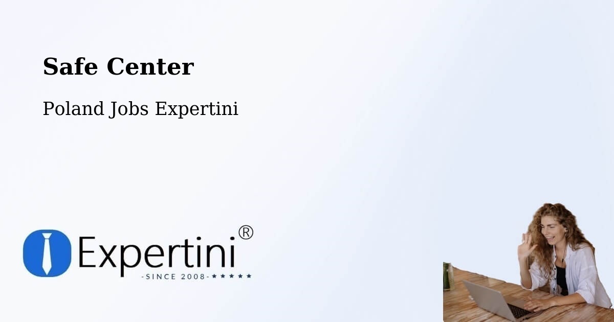 Safety Center – Gostyń - Poland Jobs Expertini